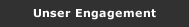 Unser Engagement